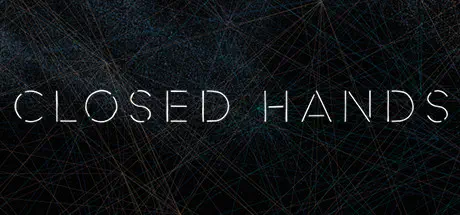 CLOSED HANDS